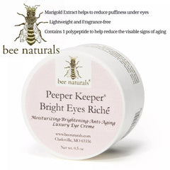 Peeper Keeper Bright Eyes Richè Luxury Eye Crème – Lightweight Moisturizer for Fine Lines, Puffiness, and Anti - Aging Prevention, Fragrance - Free, 8 oz - Bee Naturals